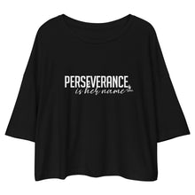 Load image into Gallery viewer, Perseverance is Her Name-Script-Loose Crop Top/Black
