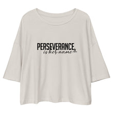 Load image into Gallery viewer, Perseverance is Her Name-Script-Loose Crop Top/Vintage White
