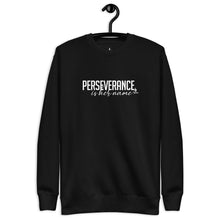 Load image into Gallery viewer, Perseverance is Her Name-Script-Sweatshirt/Black
