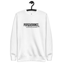 Load image into Gallery viewer, Perseverance is Her Name-Script-Sweatshirt/White
