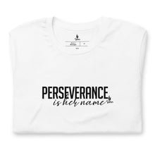 Load image into Gallery viewer, Perseverance is Her Name-Script-Tee/White
